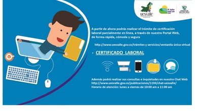 El trámite de certificación laboral lo podrás realizar en línea a través de nuestro Portal Web